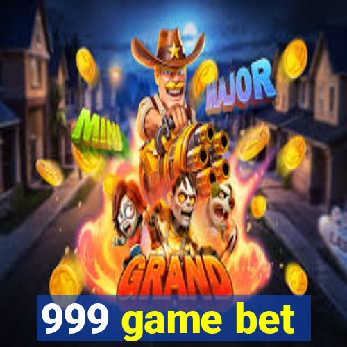 999 game bet